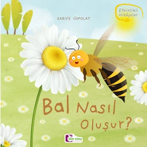 Bal Nasıl Oluşur - Zarife Üspolat