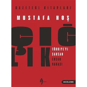 Çığlık Türkiye'yi Sarsan Ensar Vakası - Mustafa Hoş