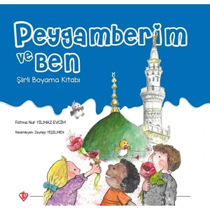 Peygamberim ve Ben Şiirli Boyama Kitabı - Fatma Nur Yılmaz Evcim