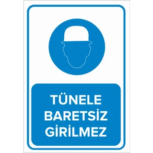 - Tünele Baretsiz Girilmez Levhası - Sac Malzeme 25 x 35 cm