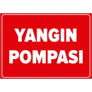 - Yangın Pompası Yazı Tabelası Levhası - Sac Malzeme 25 x 35 cm