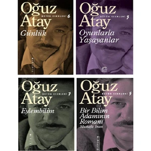 Günlük - Oyunlarla Yaşayanlar - Eylembilim - Bir Bilim Adamının Romanı - 4 Kitap - Oğuz Atay