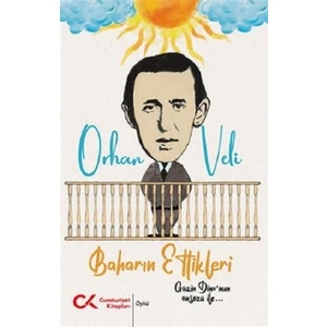 Baharın Ettikleri - Orhan Veli Kanık