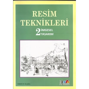 Resim Teknikleri 2 Imgesel Tasarım - Orhun Kara