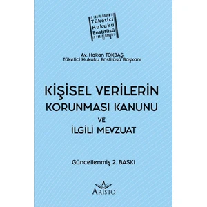 Kişisel Verilerin Korunması Kanunu ve Ilgili Mevzuat - Hakan Tokbaş