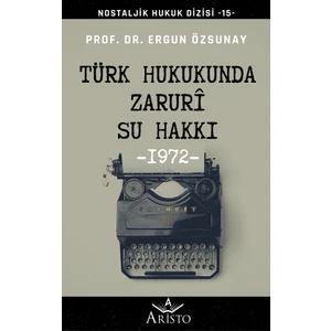Türk Hukukunda Zaruri Su Hakkı - Ergun Özsunay