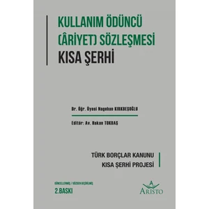 Kullanma Ödüncü (Ariyet) Sözleşmesi Kısa Şerhi - Nagehan Kırkbeşoğlu