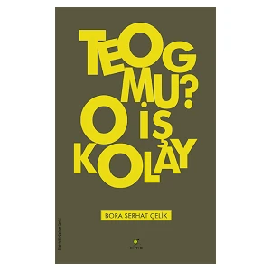 Teog Mu O Iş Kolay - Bora Serhat Çelik