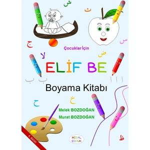 Elif Be Boyama Kitabı - Melek ve Murat Bozdoğan