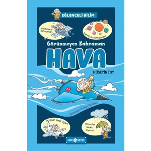 Görünmeyen Kahraman Hava - Eğlenceli Bilim