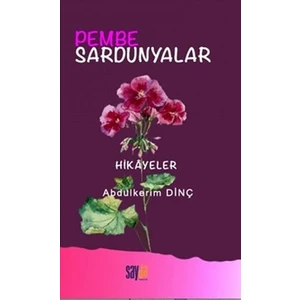 Pembe Sardunyalar - Abdulkerim Dinç