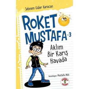 Aklım Bir Karış Havada - Roket Mustafa 3 - Şebnem Güler Karacan