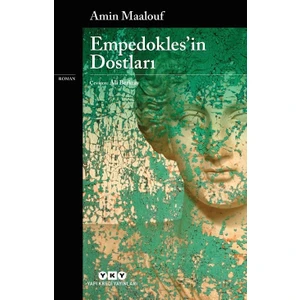 Empedokles'in Dostları - Amin Maalouf
