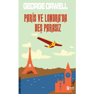 Paris ve Londra'da Beş Parasız - George Orwell