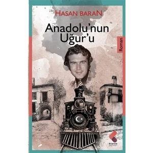Anadolu'nun Uğuru - Hasan Baran