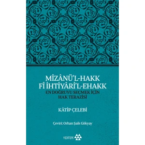 Mîzânü’l-Hakk Fî İhtiyâri’l-Ehakk - Katip Çelebi