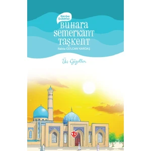 Kardeş Şehirler Buhara Semerkant Taşkent - Rabia Gülcan Kardaş
