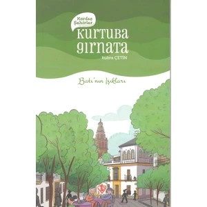 Kardeş Şehirler Kurtuba Gırnata - Kübra Çetin