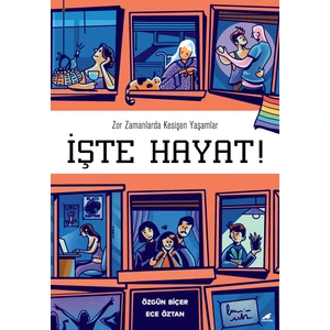 İşte Hayat! - Ece Öztan-Özgün Biçer