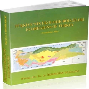 Türkiye'nin Ekolojik Bölgeleri (Ecoregıons Of Turkey) - İbrahim Atalay