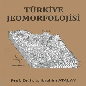 Türkiye Jeomorfolojisi - İbrahim Atalay