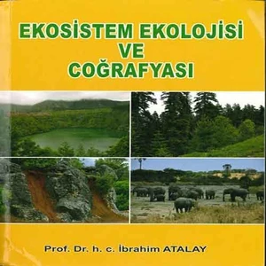 Ekosistem Ekolojisi ve Coğrafyası - İbrahim Atalay