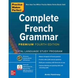 Complete French Grammar 4Th Ed. - Annie Heminway