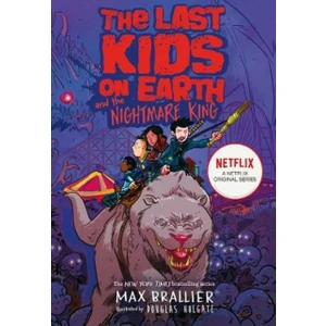 Last Kids On Earth And The Nightmare King - Max Brallier