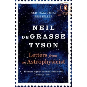 Letters from an Astrophysicist - Neil DeGrasse Tyson