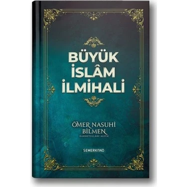Semerkand Yayınları Büyük İslam İlmihali Ömer Nasuhi Bilmen Dini Bilgiler İçin Temel