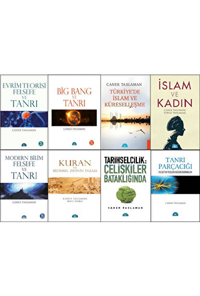 Caner Taslaman 8 Kitap Set (Evrim Teorisi Felsefe ve Tanrı- Big Bang ve Tanrı- Türkiye'de İslam ve Küreselleşme- İslam ve Kadın- Modern Bilim Felsefe ve Tanrı- Kuran ve Bilimsel Zihnin İnşası)