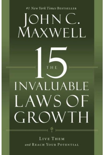 The 15 Invaluable Laws of Growth - John C. Maxwell