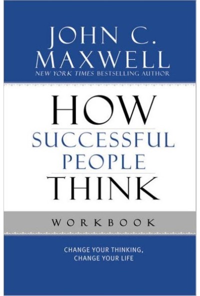 How Successful People Think Workbook - John C. Maxwell