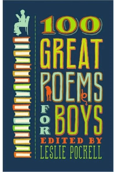 100 Great Poems for Boys - Leslie Pockell