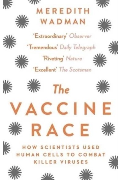 The Vaccine Race - Meredith Wadman