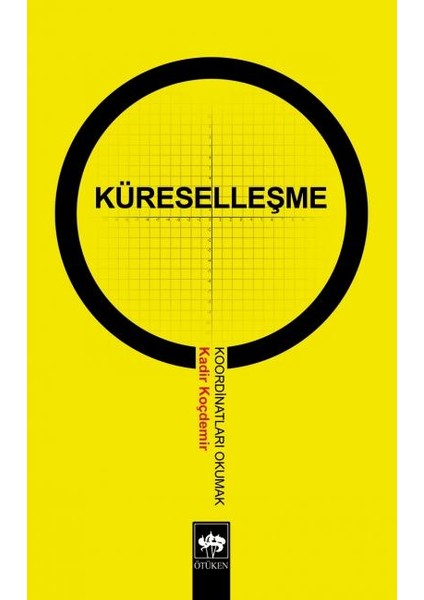 Küreselleşme - Koordinatları Okumak