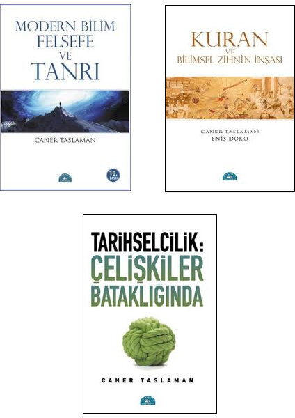 Caner Taslaman 3 Kitap Set (Modern Bilim- Felsefe ve Tanrı-Kuran ve Bilimsel Zihnin İnşası-Tarihselcilik: Çelişkiler Bataklığında)