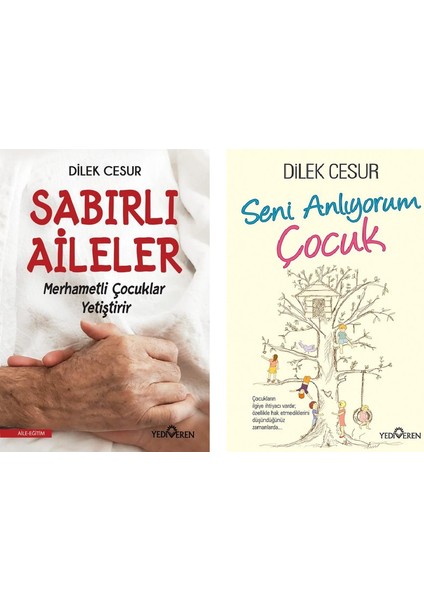 Dilek Cesur 2 Kitap Set (Sabırlı Aileler Merhametli Çocuklar Yetiştirir-Seni Anlıyorum Çocuk)