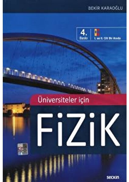 Üniversiteler İçin Fizik (İ. ve İı. Cilt Bir Arada) - Bekir Karaoğlu