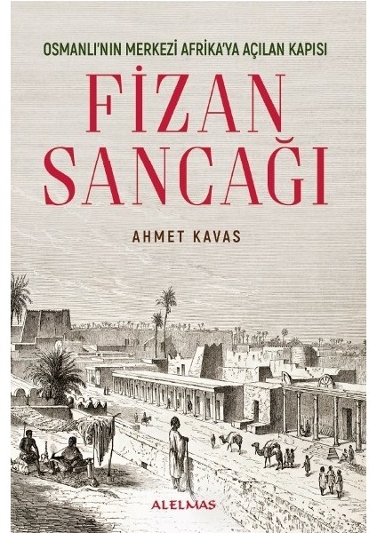 Fizan Sancağı - Ahmet Kavas