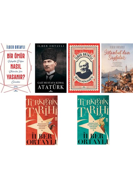 İlber Ortaylı 6 Kitap Set (Bir Ömür Nasıl Yaşanır- Atatürk- İlber Ortalı Seyahatnamesi- İstanbul'dan Sayfalar- Türlerin Tarihi- Türklerin Tarihi 2)