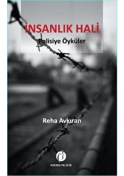 Insanlık Hali - Reha Avkıran