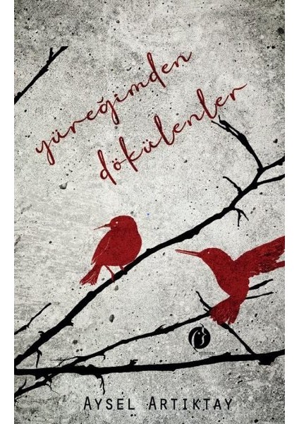 Yüreğimden Dökülenler - Aysel Artıktay