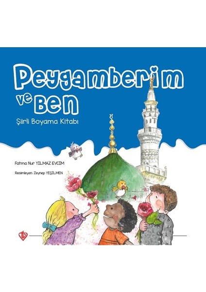 Peygamberim ve Ben Şiirli Boyama Kitabı - Fatma Nur Yılmaz Evcim