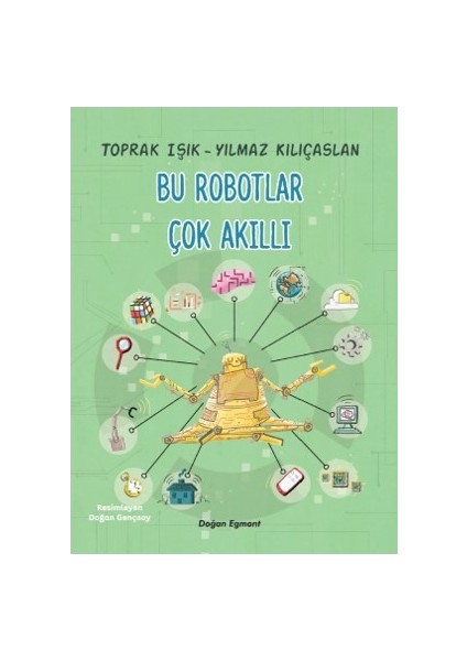 Bu Robotlar Çok Akıllı - Toprak Işık – Yılmaz Kılıçarslan