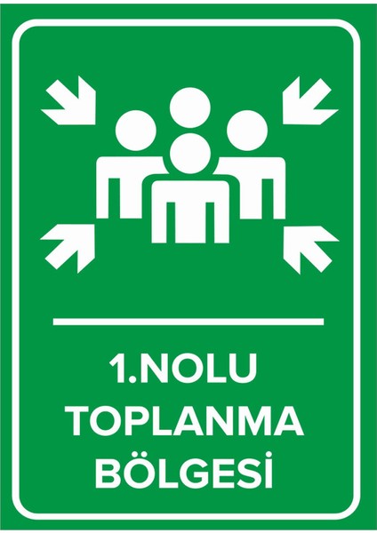 - 1. Nolu Toplanma Bölgesi Levhası - Sac Malzeme 25 x 35 cm