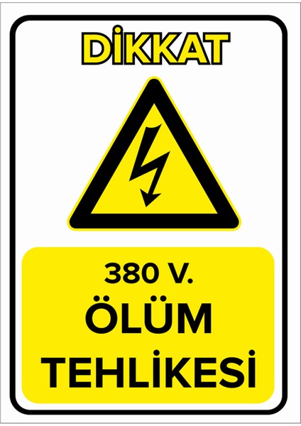 - 380 V. Ölüm Tehlikesi Levhası - Sac Malzeme 25 x 35 cm