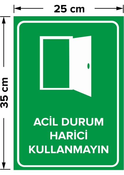 - Acil Durum Harici Kullanmayın Levhası - Sac Malzeme 25 x 35 cm fiyatları