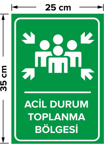 - Acil Durum Toplanma Bölgesi Levhası - Sac Malzeme 25 x 35 cm fiyatları