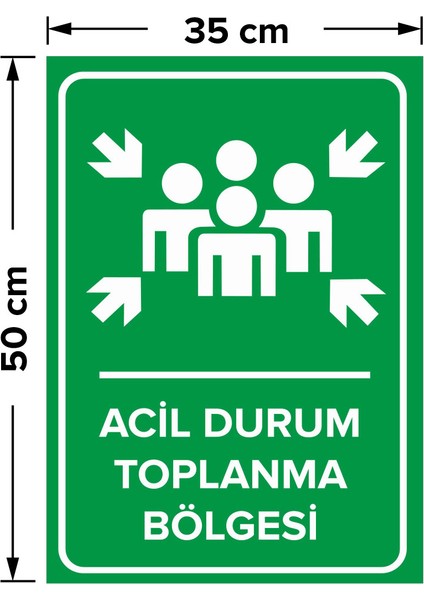 - Acil Durum Toplanma Bölgesi Levhası - Sac Malzeme 35 x 50 cm fiyatları